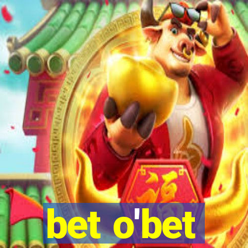 bet o'bet