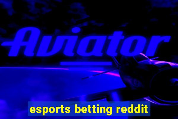 esports betting reddit