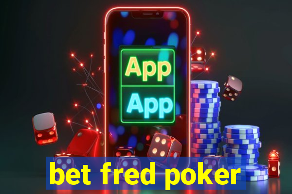 bet fred poker