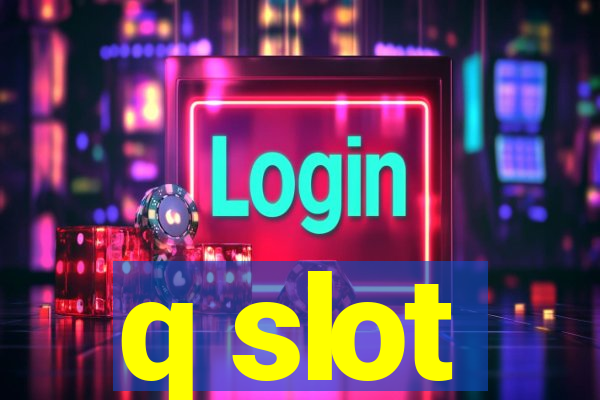 q slot