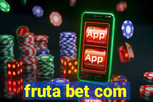 fruta bet com