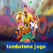 tombstone jogo