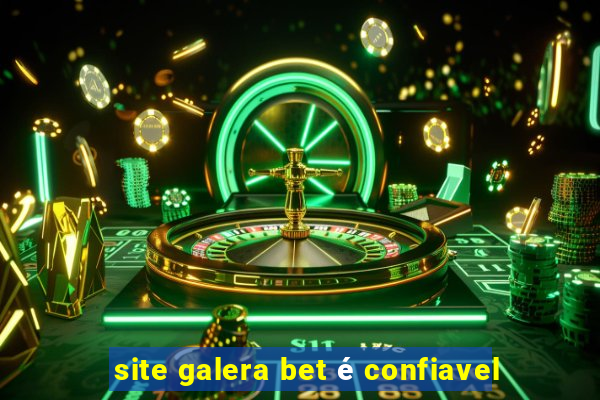 site galera bet é confiavel