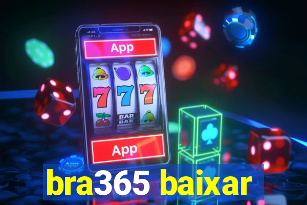 bra365 baixar