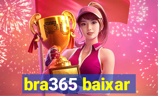 bra365 baixar