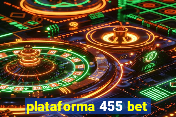 plataforma 455 bet