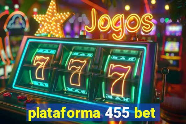 plataforma 455 bet