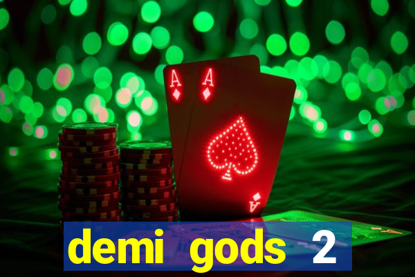 demi gods 2 expanded edition slot