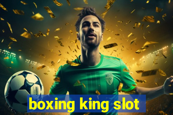 boxing king slot