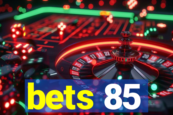 bets 85