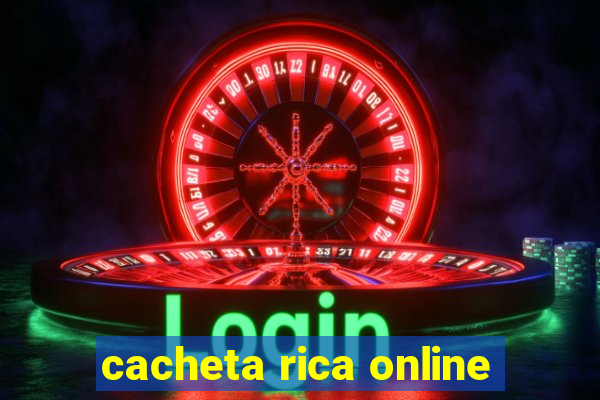 cacheta rica online