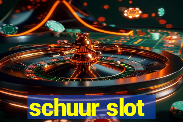 schuur slot