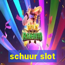 schuur slot