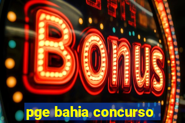 pge bahia concurso