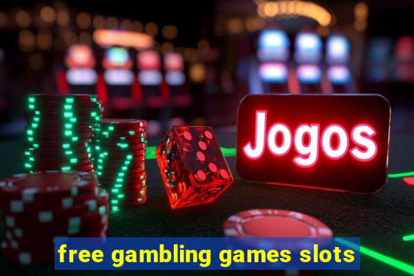 free gambling games slots