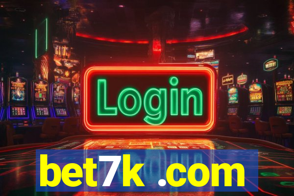 bet7k .com