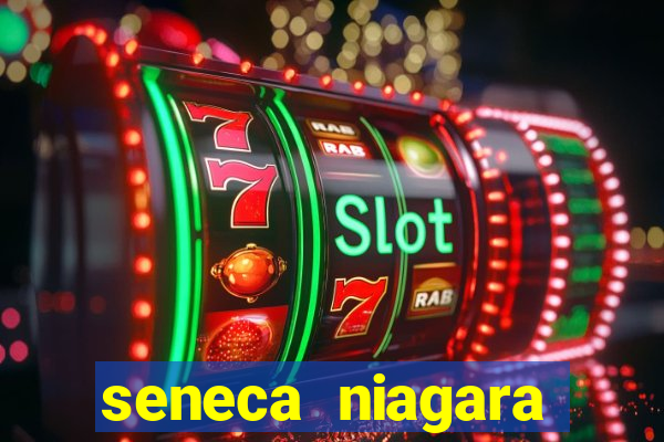 seneca niagara casino resort