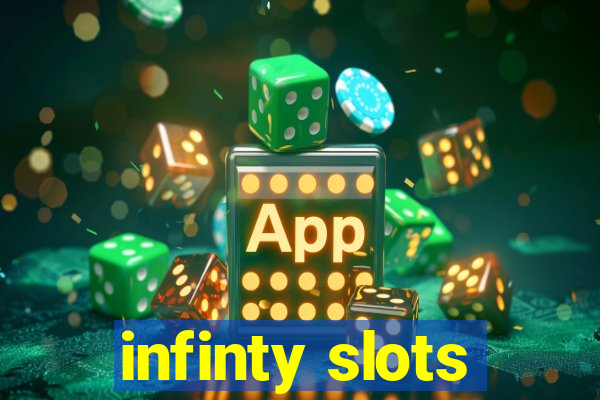 infinty slots