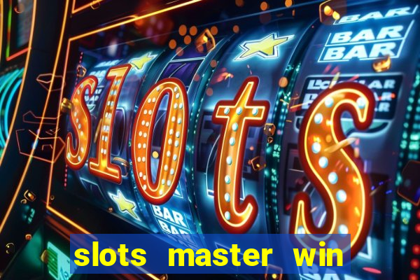 slots master win real money