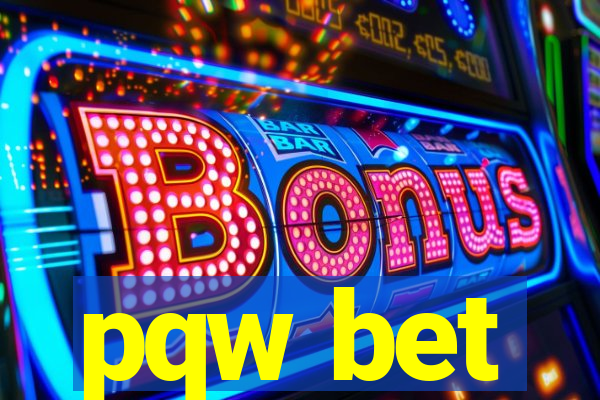 pqw bet