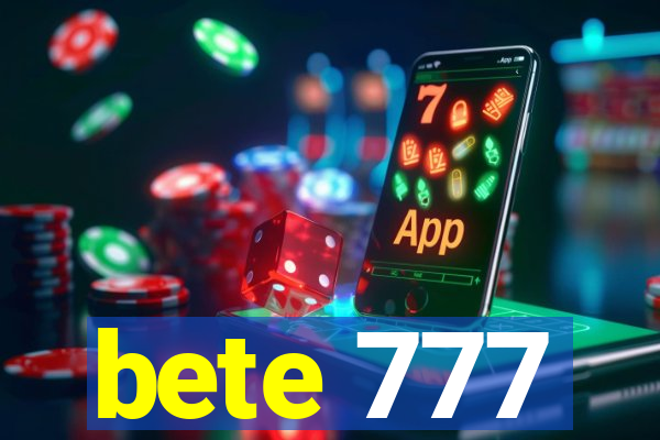 bete 777