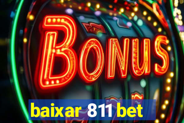 baixar 811 bet