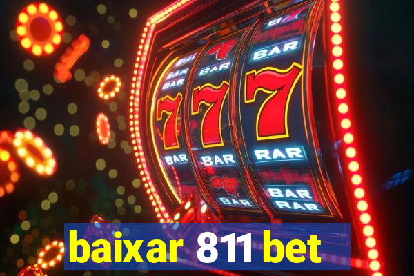 baixar 811 bet