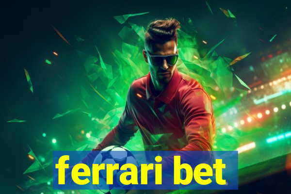 ferrari bet