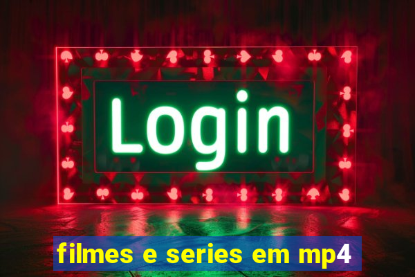 filmes e series em mp4