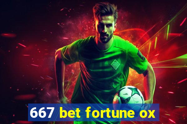 667 bet fortune ox