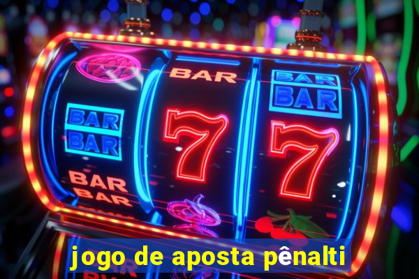 jogo de aposta pênalti