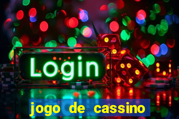 jogo de cassino que da dinheiro