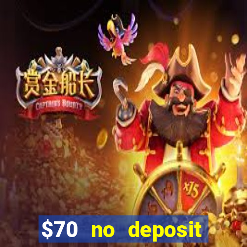 $70 no deposit casino bonus