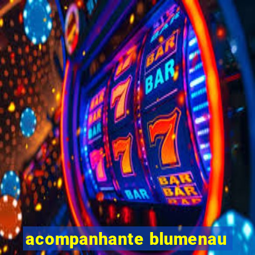 acompanhante blumenau