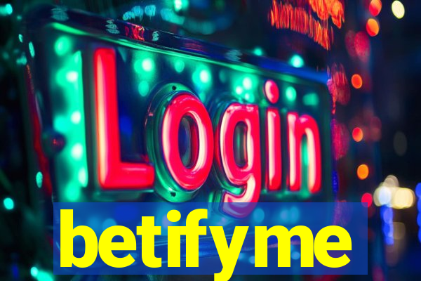 betifyme