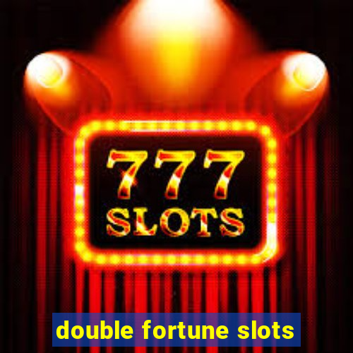 double fortune slots