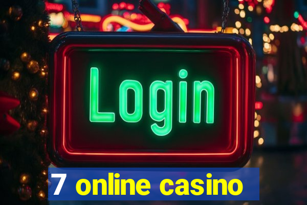 7 online casino