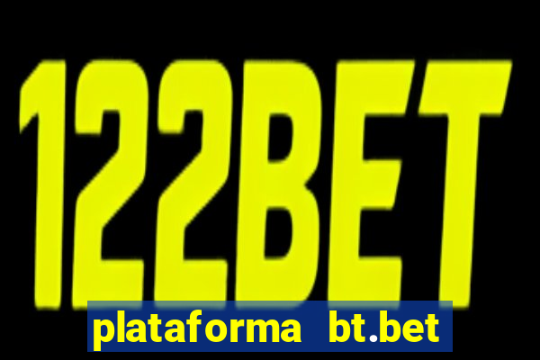 plataforma bt.bet 茅 confi谩vel