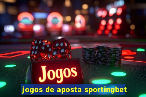 jogos de aposta sportingbet