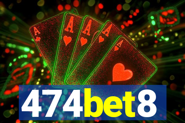 474bet8