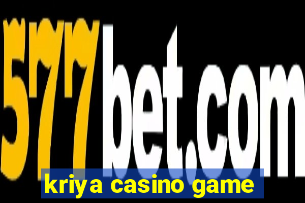 kriya casino game