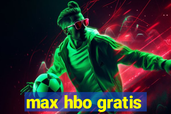 max hbo gratis