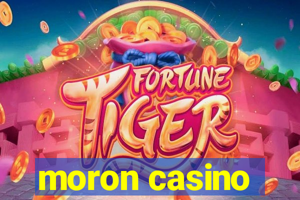 moron casino