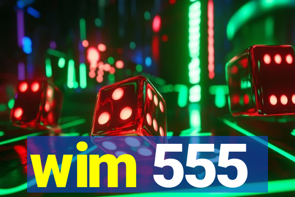 wim 555