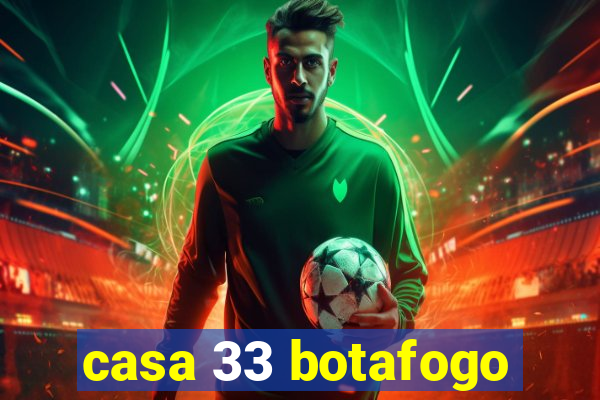 casa 33 botafogo