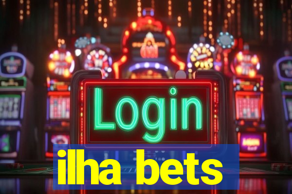 ilha bets