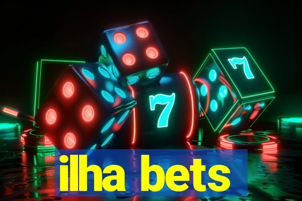 ilha bets