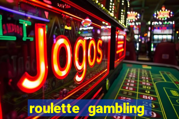 roulette gambling online casino