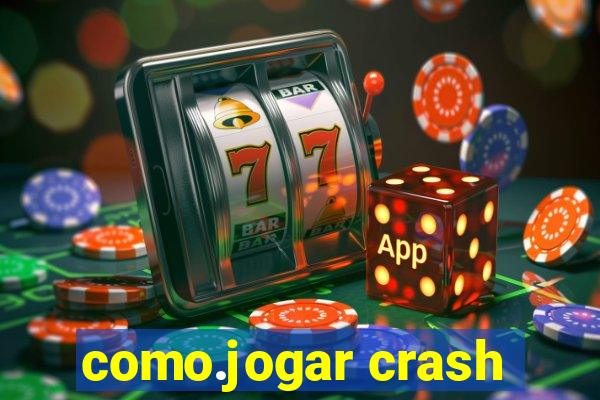 como.jogar crash