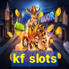 kf slots